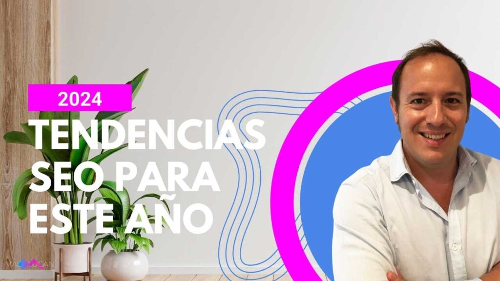 Claves del posicionamiento SEO en 2024: tendencias y estrategias