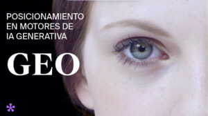 Todo lo que tienes qeu saber sobre posicionamiento GEO
