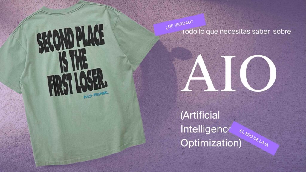 Camiseta con el mensaje "Second place is the first loser" junto a un texto sobre AIO, la optimización de contenidos para Inteligencia Artificial.