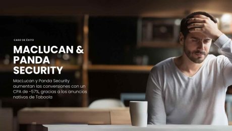 Campaña de MacLucan y Panda Security destacando éxito en conversión con publicidad nativa